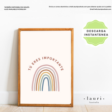 Load image into Gallery viewer, Spanish Boho Rainbow &quot;You are important&quot; Poster - Cartel de Boho Rainbow &quot;Eres importante&quot; para Kids Calming Corner - Autorregulación DESCARGA DIGITAL - Boho silenciado
