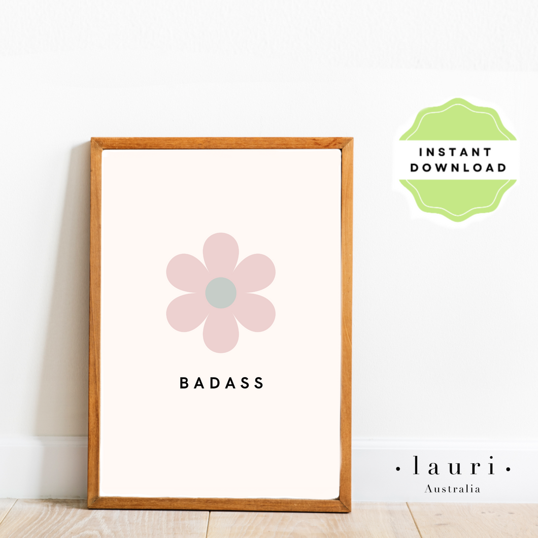Flower Drawing Badass Poster - DIGITAL DOWNLOAD Printable
